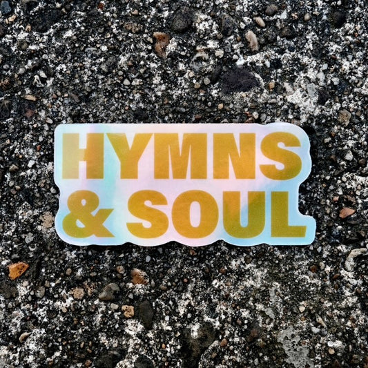 Hymns & Soul Hologram Sticker